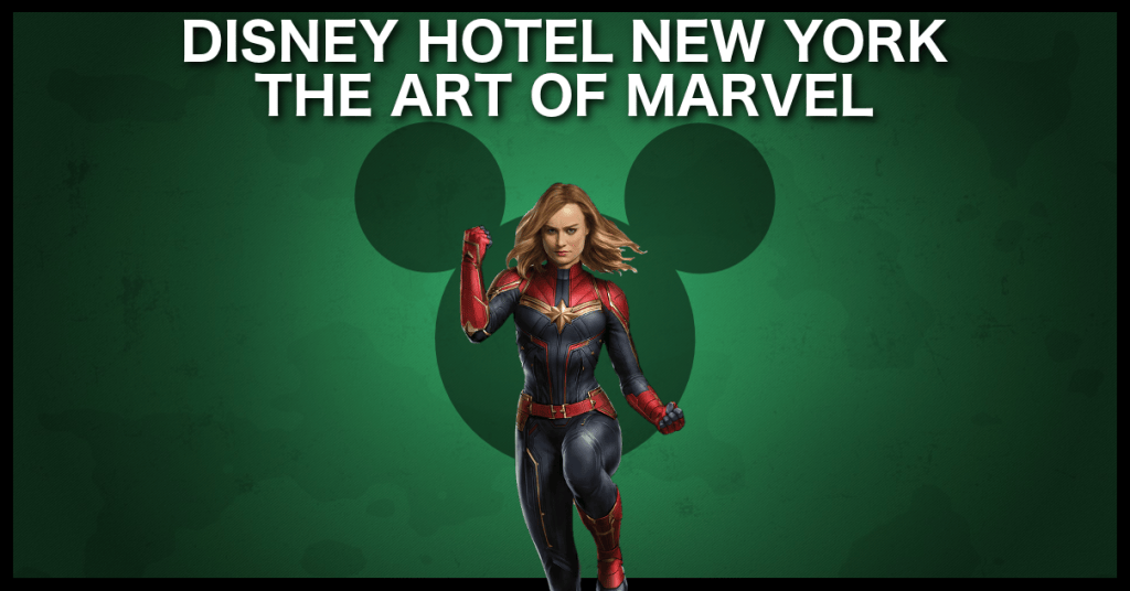 Disney Hotel New York – The Art of Marvel | Disneyland Paris bons plans